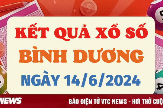 XSBD 14/6 - Kết quả xổ số Bình Dương hôm nay 14/6/2024 - XSBD hôm nay