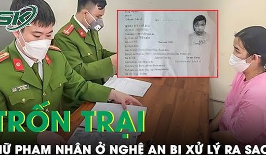 Những tình huống pháp lý trong vụ nữ phạm nhân 24 tuổi trốn khỏi trại giam ở Nghệ An