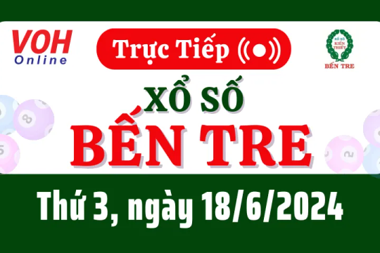 XSBT 18/6 - Kết quả xổ số Bến Tre hôm nay thứ 3 ngày 18/6/2024