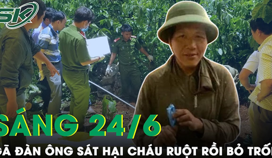 Sáng 24/6: Tóm gọn gã đàn ông nhặt phế liệu sát hại cháu gái ruột rồi trốn trong vườn hoa ở Hà Nội