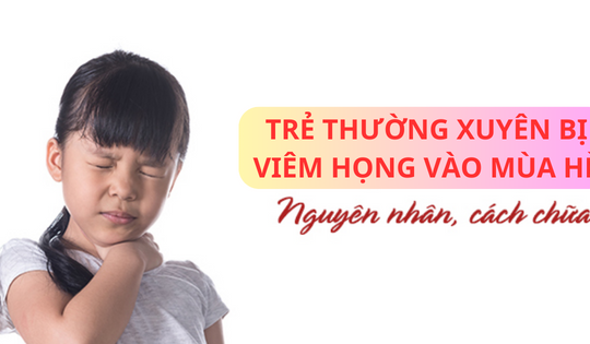 Cách xử lý viêm họng ở trẻ em thường xuyên tái phát vào mùa hè