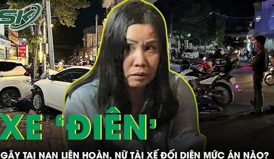 Nữ tài xế xe ‘điên’ gây tai nạn hàng loạt ở Vũng Tàu và người giao xe đối diện mức án nào?