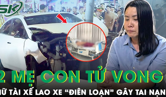 Nữ tài xế chưa có bằng lái ô tô khi gây tai nạn làm tử vong 2 mẹ con và nhiều người bị thương ở Vũng Tàu