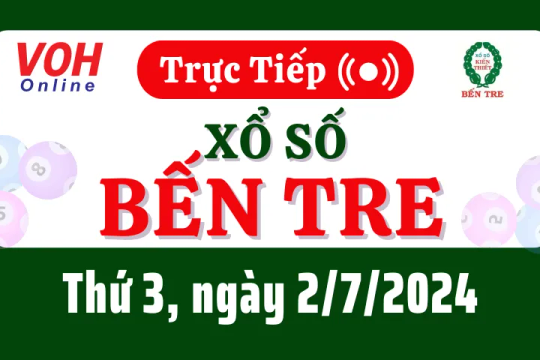XSBT 2/7 - Kết quả xổ số Bến Tre hôm nay thứ 3 ngày 2/7/2024