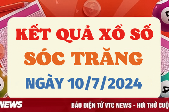 XSST 10/7 - Kết quả xổ số Sóc Trăng hôm nay 10/7/2024 - XSST thứ Tư