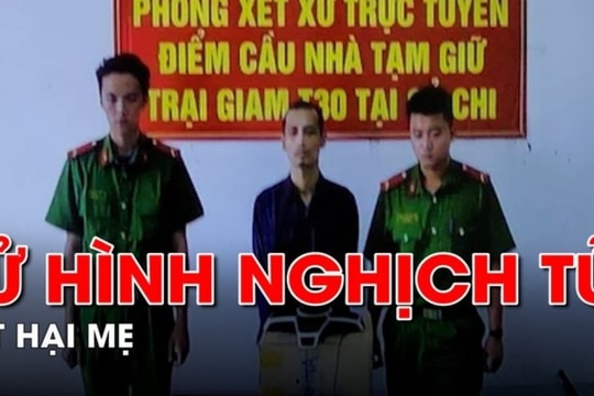 Tòa tuyên tử hình nghịch tử sát hại mẹ ruột