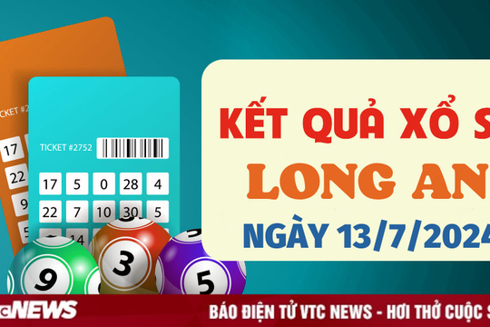 XSLA 13/7 - Kết quả xổ số Long An hôm nay 13/7/2024 - XSLA thứ Bảy