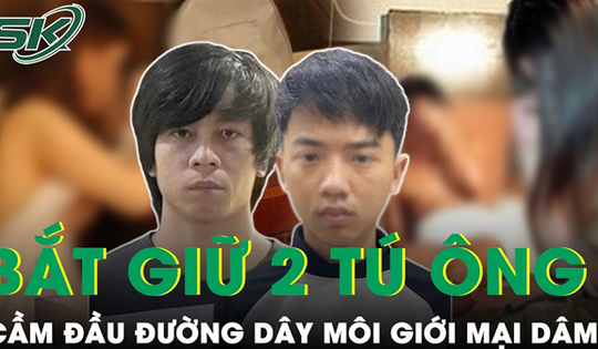 Chân dung 2 ‘tú ông’ cầm đầu đường dây môi giới gái bán dâm chưa đủ tuổi thành niên