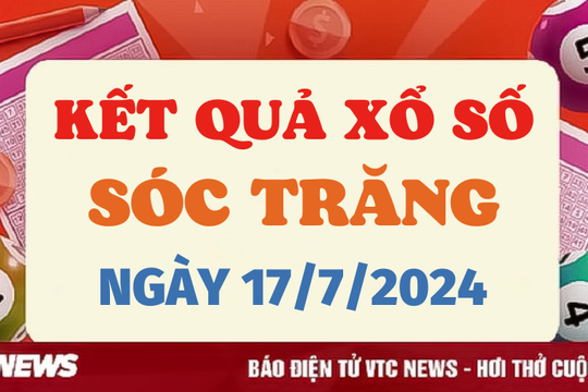 XSST 17/7 - Kết quả xổ số Sóc Trăng hôm nay 17/7/2024 - XSST thứ Tư