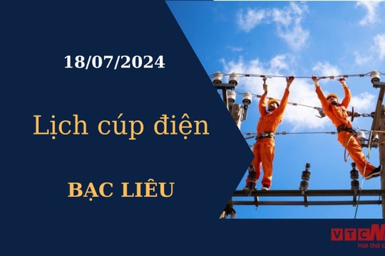 Lịch cúp điện hôm nay tại Bạc Liêu ngày 18/07/2024