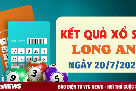 XSLA 20/7 - Kết quả xổ số Long An hôm nay 20/7/2024 - XSLA thứ Bảy