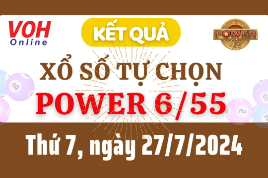 Vietlott POWER 655 27/7 - Kết quả xổ số Vietlott hôm nay thứ 7 27/7/2024