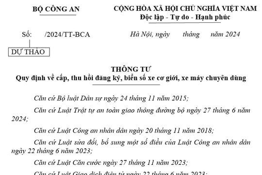Đã có Dự thảo Thông tư về đăng ký xe, cấp biển số xe từ 01/01/2025 (thay thế Thông tư 24/2023/TT-BCA)
