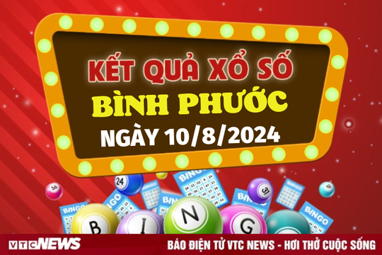 XSBP 10/8 - Kết quả xổ số Bình Phước hôm nay 10/8/2024 - XSBP thứ Bảy
