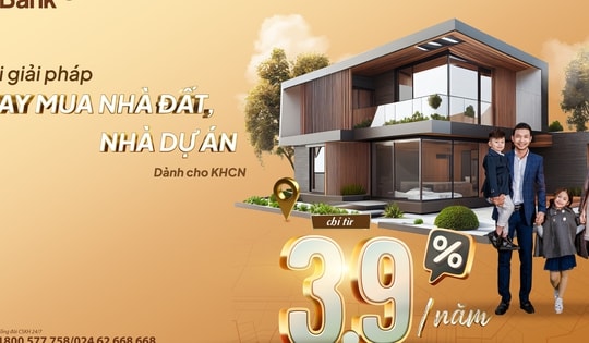 LPBank hỗ trợ khách hàng vay mua nhà đất và nhà dự án với lãi suất vay chỉ từ 3,9%/năm