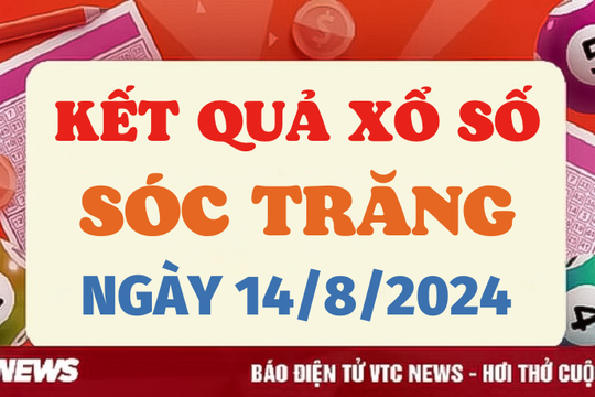 XSST 14/8 - Kết quả xổ số Sóc Trăng hôm nay 14/8/2024 - XSST thứ Tư