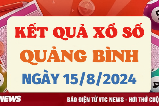 XSQB 15/8 - Kết quả xổ số Quảng Bình hôm nay 15/8/2024 - XSQB thứ Năm