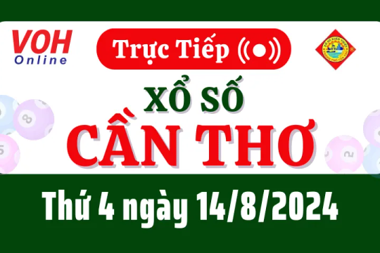 XSCT 14/8 - Kết quả xổ số Cần Thơ hôm nay thứ 4 ngày 14/8/2024