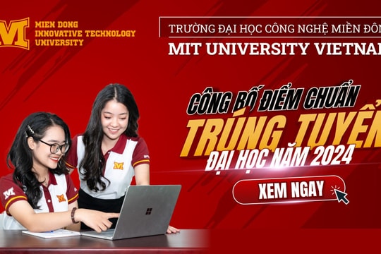 ĐIỂM CHUẨN Trường Đại học Công nghệ Miền Đông (MIT) 2024