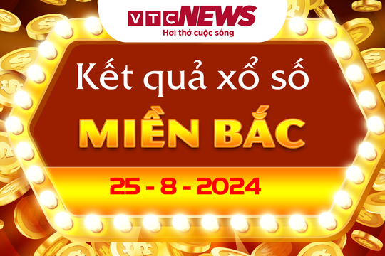 XSMB 25/8 - Kết quả xổ số miền Bắc hôm nay 25/8/2024 - XSMB Chủ nhật