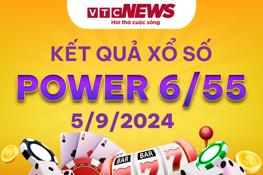 Vietlott 5/9 - Kết quả xổ số Vietlott hôm nay 5/9/2024 - Xổ số Power 6/55 5/9