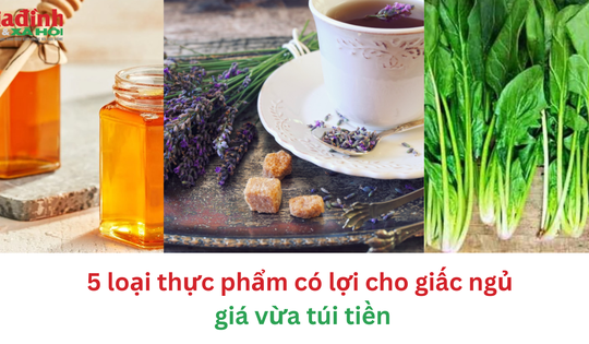 5 loại thực phẩm có lợi cho giấc ngủ giá rẻ