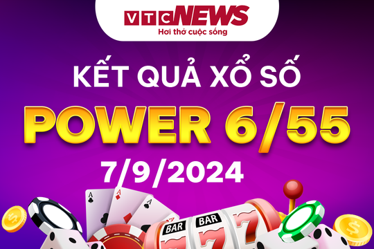 Vietlott 7/9 - Kết quả xổ số Vietlott hôm nay 7/9/2024 - Xổ số Power 6/55 7/9
