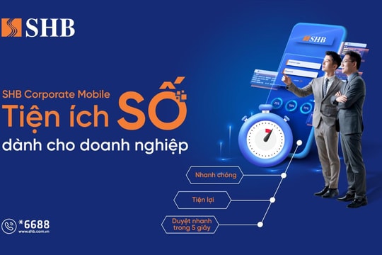 SHB tăng cường “điểm chạm số” cho khách hàng doanh nghiệp