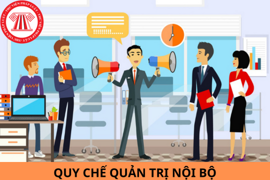 Quy chế quản lý nội bộ của công ty TNHH hai thành viên trở lên do ai ban hành?