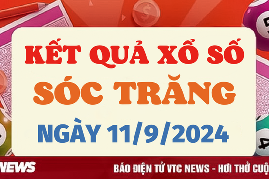 XSST 11/9 - Kết quả xổ số Sóc Trăng hôm nay 11/9/2024 - XSST thứ Tư