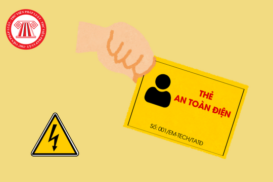 Thẻ an toàn điện được cấp như thế nào?