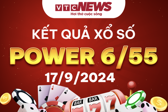Vietlott 17/9 - Kết quả xổ số Vietlott hôm nay 17/9/2024 - Xổ số Power 6/55 17/9