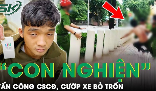 Sáng 16/9: Nghẹt thở quá trình truy bắt con nghiện 'thông chốt' tấn công CSCĐ, cướp xe bỏ trốn
