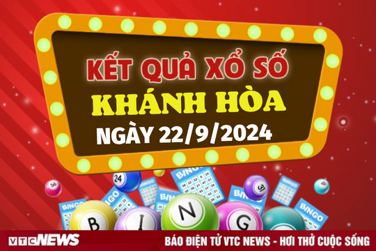 XSKH 22/9 - Kết quả xổ số Khánh Hòa hôm nay 22/9/2024 - XSKH Chủ nhật