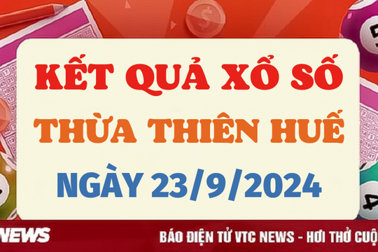 XSTTH 23/9 - Kết quả xổ số Thừa Thiên Huế hôm nay 23/9/2024 - XSTTH thứ Hai