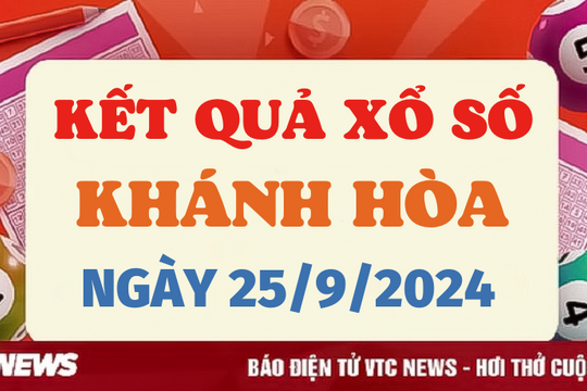 XSKH 25/9 - Kết quả xổ số Khánh Hòa hôm nay 25/9/2024 - XSKH thứ Tư