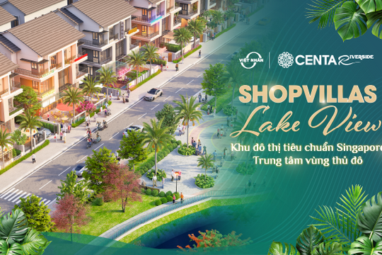 Hưởng trọn chất sống Singapore tại biệt thự hướng hồ giới hạn ở Centa Riverside