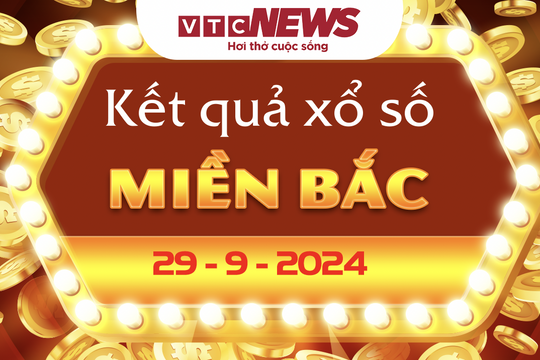 XSMB 29/9 - Trực tiếp kết quả xổ số miền Bắc hôm nay 29/9/2024 - XSMB Chủ nhật