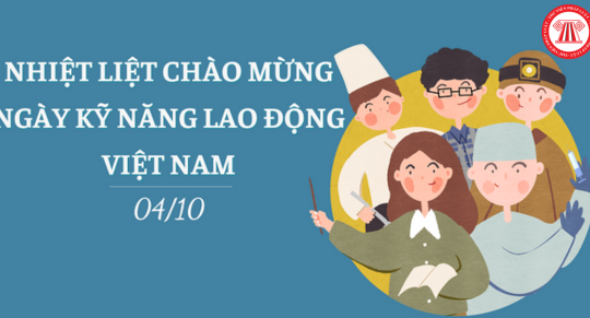 Hướng dẫn tổ chức các hoạt động hưởng ứng Ngày Kỹ năng lao động Việt Nam năm 2024