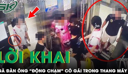 Bức xúc lời khai của gã đàn ông say rượu 'động chạm' cô gái 18 tuổi trong thang máy