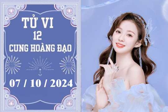 Tử vi 12 cung hoàng đạo ngày 7/10: Cự Giải thuận lợi, Nhân Mã phát triển