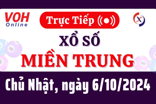 XSMT 6/10, Trực tiếp xổ số miền Trung chủ nhật ngày 6/10/2024