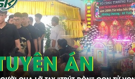Tối 6/10: Tuyên án người cha lỡ tay khiến con tử vong, nuối tiếc muộn màng của đấng sinh thành