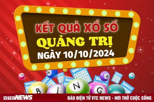 XSQT 10/10 - Kết quả xổ số Quảng Trị hôm nay 10/10/2024 - XSQT thứ Năm