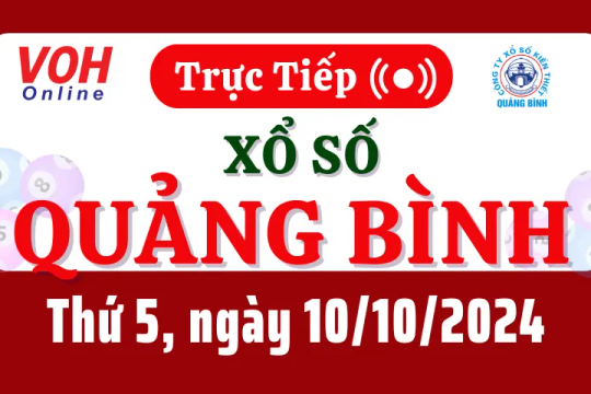 XSQB 10/10 - Kết quả xổ số Quảng Bình hôm nay thứ 5 ngày 10/10/2024