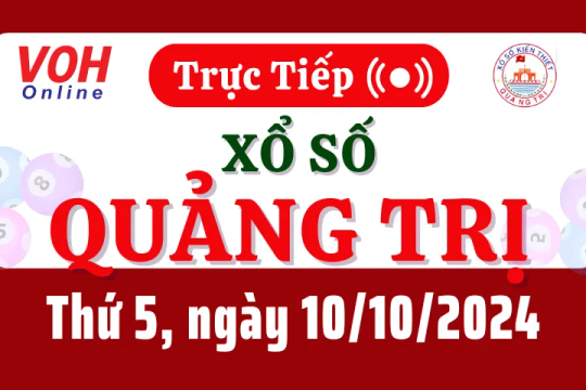 XSQT 10/10 - Kết quả xổ số Quảng Trị hôm nay thứ 5 ngày 10/10/2024