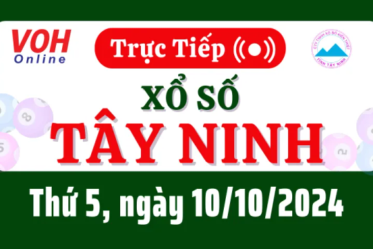 XSTN 10/10 - Kết quả xổ số Tây Ninh hôm nay thứ 5 ngày 10/10/2024