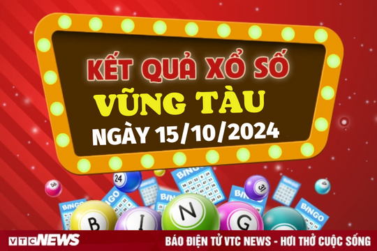 XSVT 15/10 - Kết quả xổ số Vũng Tàu hôm nay 15/10/2024 - XSVT thứ Ba
