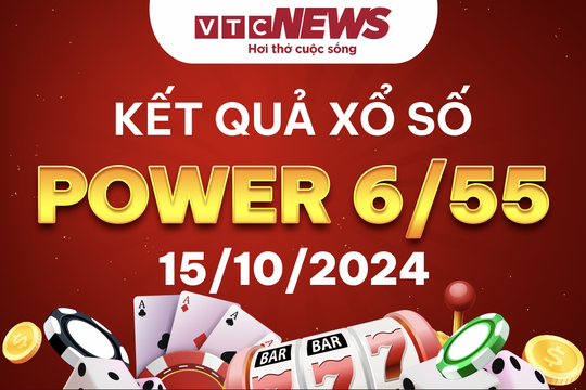 Vietlott 15/10 - Kết quả xổ số Vietlott hôm nay 15/10/2024 - Xổ số Power 6/55