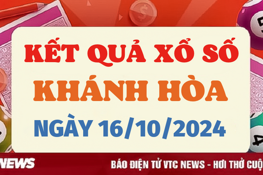 XSKH 16/10 - Kết quả xổ số Khánh Hòa hôm nay 16/10/2024 - XSKH thứ Tư